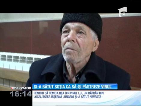 Un bătrân din judeţul Iaşi şi-a bătut nevasta de frică să nu rămână fără vinul din beci