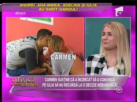 Carmen susţine că a încercat să o convingă pe Iulia să nu recurgă la o decizie nebunească!