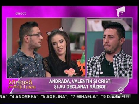 Andrada, Valentin şi Cristi şi-au declarat război!