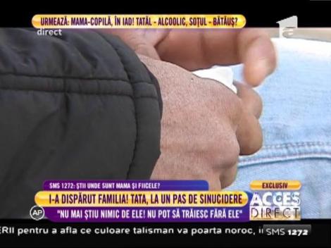 Își caută familia dispărută fără urmă!  Un tată, la un pas de sinucidere!