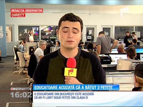 O educatoare din Bucureşti este acuzată că a bătut două fetiţe din clasa ei