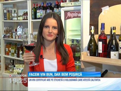Atenţie, la ce vin cumpărăm! Mai mult de jumătate sunt contrafăcute sau de proastă calitate