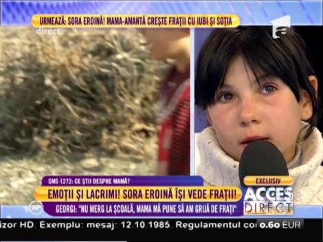Sora eroină își vede frații. Georgi: ”Nu merg la școală, mama mă pune să am grijă de frați”