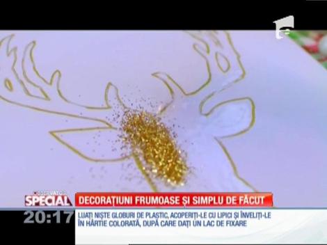 Special! Decorațiuni frumoase și simplu de făcut