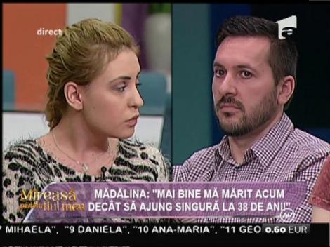 Mădălina de la "Mireasă pentru fiul meu" către Bebe: "Mai bine mă mărit acum decât să ajung singură la 38 de ani!