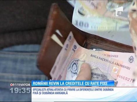 Românii revin la creditele cu dobândă fixă