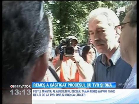 Fostul ministru al Agriculturii, Decebal Traian Remeş, a câştigat procesul cu TVR şi DNA