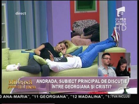 Andrada, subiect de discuție între Georgiana și Cristi