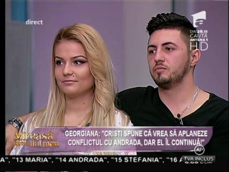 Georgiana: "Cristi spune că vrea să aplaneze conflictul cu Andrada, dar el îl continuă"