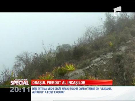 SPECIAL! Oraşul pierdut al incaşilor