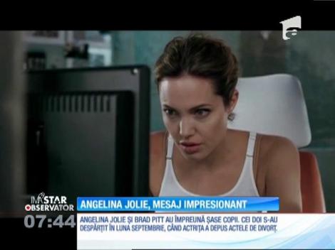 Angelina Jolie, mesaj impresionant