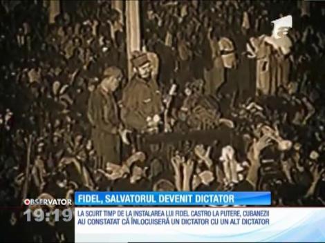 Fidel Castro, salvatorul devenit dictator