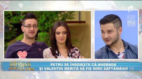 Teoria Conspirației în casa "Mireasa pentru fiul meu"! Petru: "Andrada şi Valentin nu sunt pe primul loc"