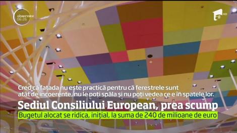 Noul sediu al Consiliului European a costat 321 de milioane de euro!