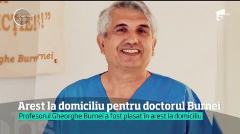 Chirurgul ortoped Gheorghe Burnei a fost plasat în arest la domiciliu