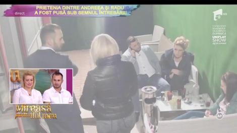 Prietenia dintre Andreea şi Radu, pusă sub semnul întrebării!