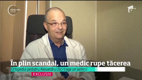 Alexandru Ulici, primul chirurg ortoped care rupe tăcerea în scandalul Burnei şi trage un semnal de alarmă
