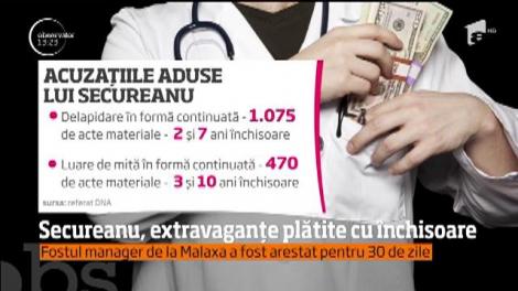 Secureanu, extravaganțe plătite cu închisoare