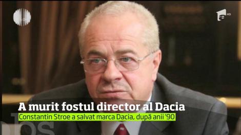 Constantin Stroe, fostul director general al Uzinei Dacia, a murit la spitalul Bagdasar Arseni din Capitală