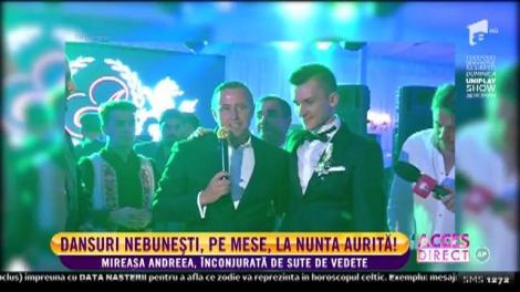 Nunta Andreei Tonciu. Dansuri nebuneşti pe mese şi sute de vedete