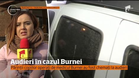 Părinții copiilor operați de medicul Burnei au fost chemați la audieri