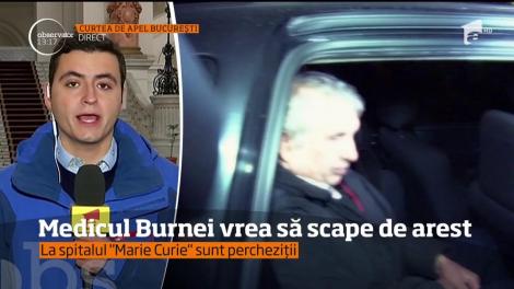Medicul Burnei vrea să scape de arest