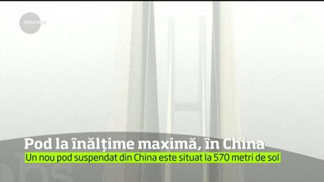 Cel mai înalt pod rutier din lume a fost deschis în China