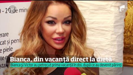 Bianca Drăguşanu, din vacanță direct la dietă