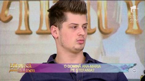 Ana Maria: ”Vreau ca Ștefania să nu facă cuplu. O vreau cu mine!”