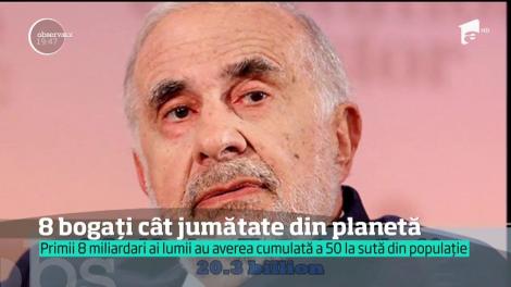 Primii opt miliardari ai lumii au averea cumulată a 50 la sută din populație