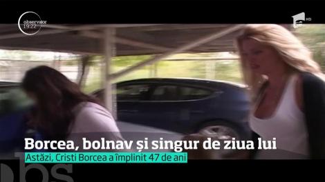Borcea, bolnav și singur de ziua lui