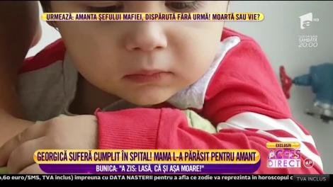 Are doi ani, iar leucemia l-a secat de puteri. A rămas plângând la spital, după ce mama a fugit cu amantul: ”Lăsați-mă, copilul ăsta nu contează!” Povestea lui Georgică