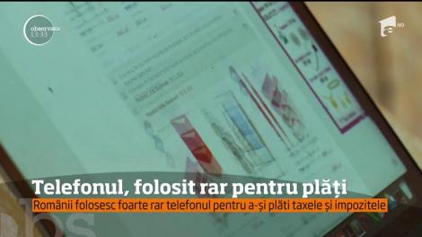 Românii folosesc foarte rar telefonul pentru a-și plăti taxele și impozitele