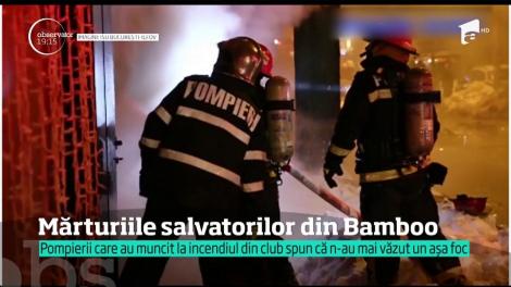 Pompierii care au muncit la incendiul din clubul Bamboo spun că nu au mai văzut un așa foc