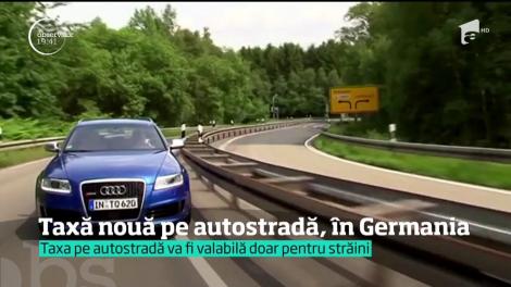 Taxa nouă pe autostradă, în Germania