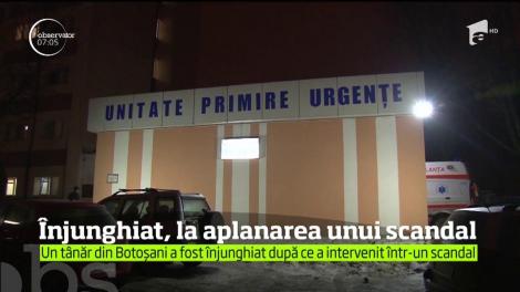 Un tânăr din judeţul Botoşani care a încercat să aplaneze un conflict izbucnit într-un bar a fost înjunghiat