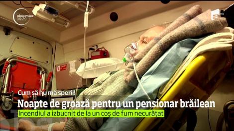 Noapte de groază pentru un pensionar din Brăila. Locuinţa sa a fost cuprinsă de flăcări