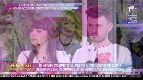 Edith i-a cerut socoteală lui Petru pentru criticile aduse de acesta la adresa ei!