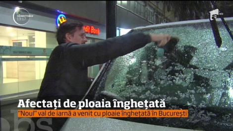 Noul val de iarnă a venit cu ploie înghețată în București