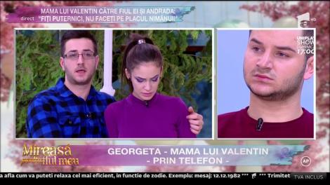 Mama lui Valentin către fiul ei și Andrada "Fiți puternici, nu faceți pe placul nimănui!"