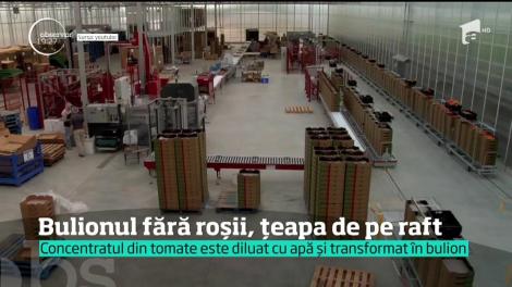 Mai știm ce mâncăm? Bulionul din comerț, o bombă chimică! Nici urmă de tomate în el