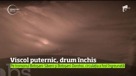 Viscolul a dat bătăi de cap şoferilor în judeţul Botoşani