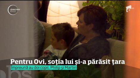 Pentru Ovi, soţia lui şi-a părăsit ţara