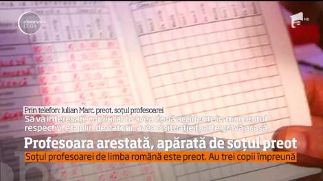 Profesoară arestată, apărată de soțul preot