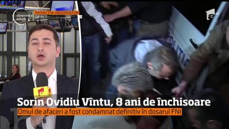 Sorin Ovidiu Vîntu a fost condamnat, la opt ani de închisoare în dosarul devalizării FNI