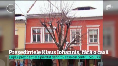 Preşedintele Klaus Iohannis a pierdut definitv casa pe care o deţinea în centrul Sibiului