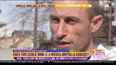 Frații fără școală! Tatăl: ”Copiii sunt manipulați! La 11 ani, cel mare n-a fost o zi la școală”