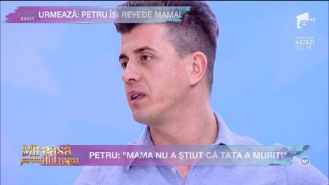 Petru B. de la "Mireasă pentru fiul meu": "Aproape zece ani n-am ştiut nimic de mama!"