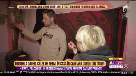 Patru frați, prizonieri în mizerie! Mirabela Dauer, crize de nervi în casa în care apa curge din tavan!