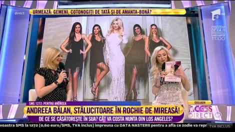 Andreea Bălan, strălucitoare în rochie de mireasă: "O să plec cu ea în bagaj la Los Angeles"